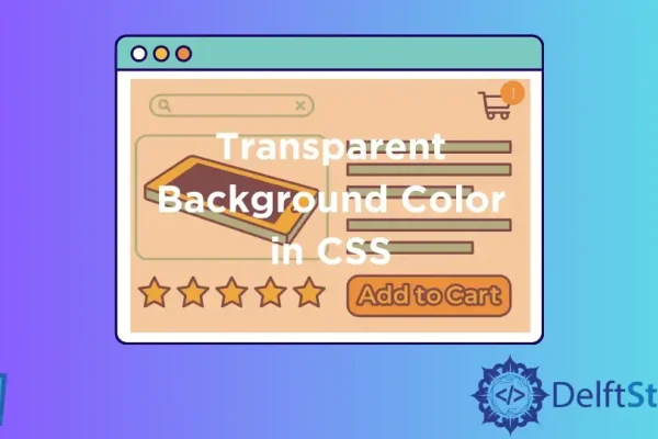 透明颜色代码详解，CSS中的transparent关键字及其应用场景-百挑一